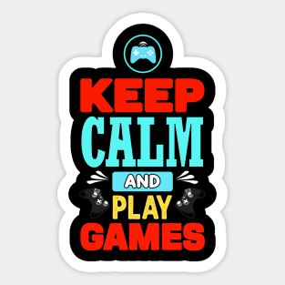 Keep calm and play games Sticker